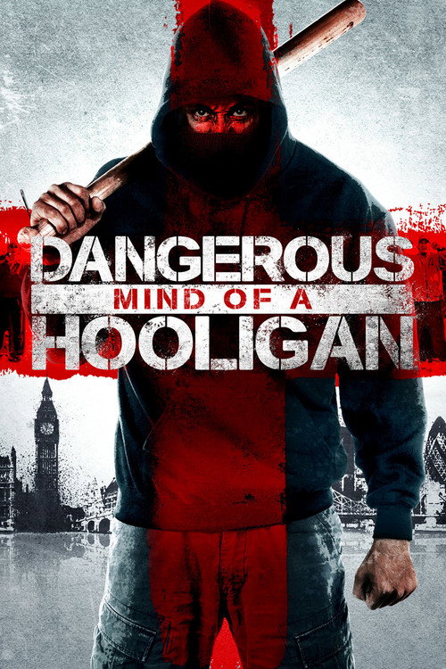 Poster Dangerous Mind of a Hooligan
